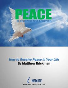 Matthew Brickman Explains Why Peace is Received and Not Achieved