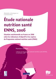 Situation nutritionnelle en France en 2006 selon les indicateurs d objectif et les repères du Programme national nutrition santé (PNNS)