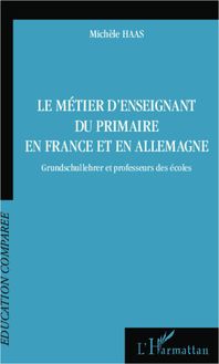 Le métier d enseignant du primaire en France et en Allemagne