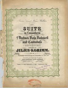 Partition couverture couleur,  en Canonform, Op.10, Suite in Canonform : für 2 Violinen, Viola, Violoncell und Contrabass (Orchester) componirt von Julius O. Grimm. Op. 10.