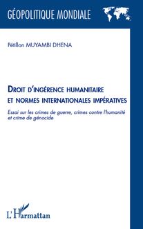 Droit d ingérence humanitaire et normes internationales impératives
