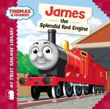 James the Splendid Red Engine (Thomas & Friends My First Railway Library)