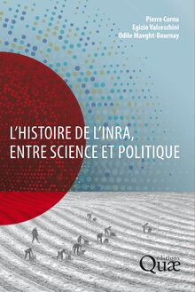 L histoire de l Inra, entre science et politique