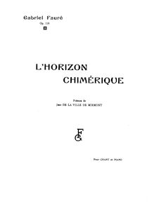 Partition complète, L Horizon chimérique, Op.118, Fauré, Gabriel