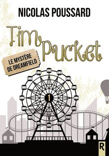 Tim Pucket : 1 – Le mystère de Dreamfield