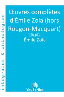 Œuvres complètes d Émile Zola (hors Rougon-Macquart)