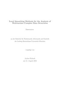 Local smoothing methods for the analysis of multivariate complex data structures [Elektronische Ressource] / vorgelegt von Jochen Einbeck