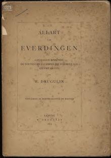 Allart van Everdingen; catalogue raisonné de toutes les estampes qui forment son œuvre gravé