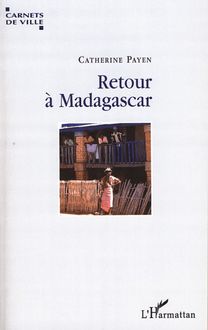 Retour à Madagascar