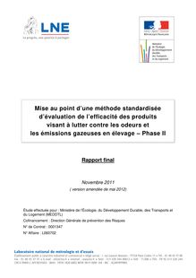 Mise au point d une méthode standardisée d évaluation de l efficacité des produits visant à lutter contre les odeurs et les émissions gazeuses en élevage - Phase II