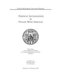 Particle acceleration in pulsar wind nebulae [Elektronische Ressource] / vorgelegt von Christoph Nodes