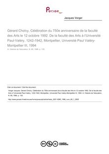 Gérard Cholvy, Célébration du 750e anniversaire de la faculté des Arts le 12 octobre 1992. De la faculté des Arts à l’Université Paul-Valéry, 1242-1942, Montpellier, Université Paul Valéry-Montpellier III, 1994  ; n°1 ; vol.69, pg 135-135