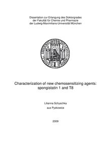 Characterization of new chemosensitizing agents [Elektronische Ressource] : spongistatin 1 and T8 / Lilianna Schyschka