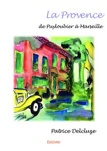 La Provence de Puyloubier à Marseille