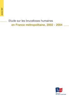 Etude sur les brucelloses humaines en France métropolitaine, 2002 - 2004