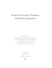 Nonlocal Cauchy problems and delay equations [Elektronische Ressource] / vorgelegt von Jin Liang