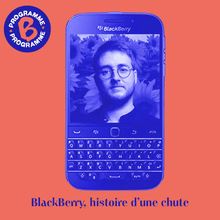 BlackBerry : histoire d une chute 