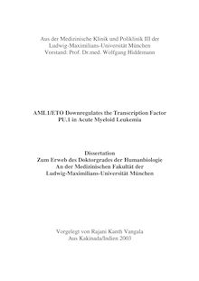 AML1-ETO downregulates the transcription factor PU.1 in acute myeloid leukemia [Elektronische Ressource] / vorgelegt von Rajani Kanth Vangala