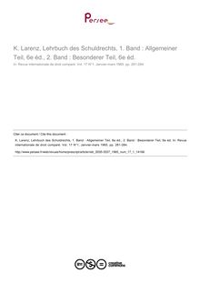 K. Larenz, Lehrbuch des Schuldrechts, 1. Band : Allgemeiner Teil, 6e éd., 2. Band : Besonderer Teil, 6e éd. - note biblio ; n°1 ; vol.17, pg 281-284