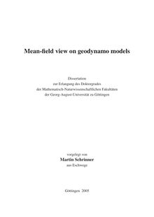Mean-field view on geodynamo models [Elektronische Ressource] / vorgelegt von Martin Schrinner