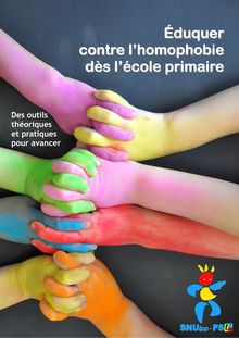 Eduquer contre l homophobie dès l école primaire : des outils théoriques et pratiques pour avancer (dossier du SNUipp - FSU)