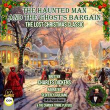 The Haunted Man and the Ghost s Bargain The Lost Christmas Classic