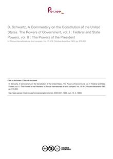 B. Schwartz, A Commentary on the Constitution of the United States. The Powers of Government, vol. I : Fédéral and State Powers, vol. II : The Powers of the Président - note biblio ; n°4 ; vol.15, pg 819-820