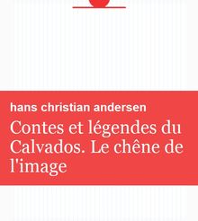 Contes et légendes du Calvados. Le chêne de l image