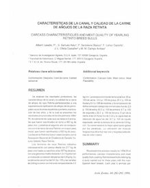 CARACTERISTICAS DE LA CANAL Y CALIDAD DE LA CARNE DE AÑOJOS DE LA RAZA RETINTA (CARCASS CHARACTERISTIQUES AND MEAT QUALITY OF YEARLING RETINTO BREED BULLS)