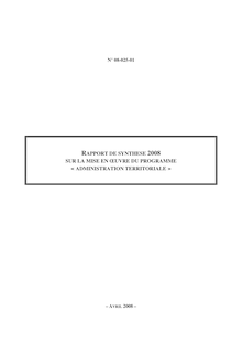 Rapport de synthèse 2008 sur la mise en oeuvre du programme Administration territoriale