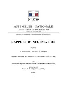 Rapport d information déposé (...) par la commission des affaires culturelles et de l éducation sur le contrat d objectifs et de moyens 2011-2015 de France Télévisions