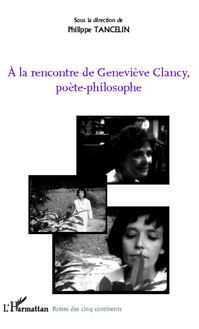 A la rencontre de Geneviève Clancy, poète-philosophe