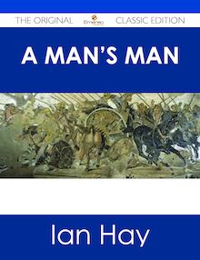 A Man s Man - The Original Classic Edition