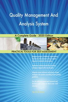 Quality Management And Analysis System A Complete Guide - 2020 Edition