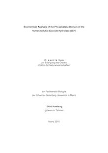 Biochemical analysis of the phosphatase domain of the human soluble epoxide hydrolase (sEH) [Elektronische Ressource] / Shirli Homburg