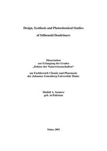 Design, synthesis and photochemical studies of stilbenoid dendrimers [Elektronische Ressource] / Shahid A. Soomro