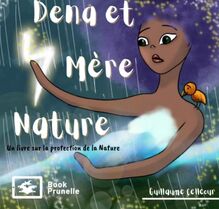 Dena et mère nature : Ecologie