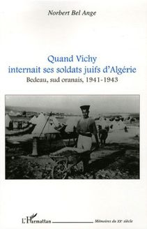 Quand Vichy internait ses soldats juifs d Algérie