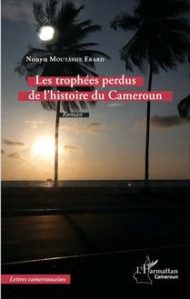 Les trophées perdus de l histoire du Cameroun