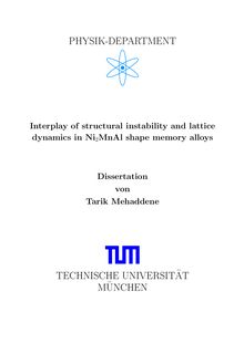 Interplay of structural instability and lattice dynamics in Ni_1tn2MnAl shape memory alloys [Elektronische Ressource] / Tarik Mehaddene