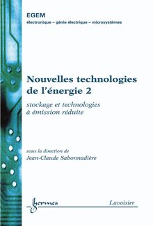 Nouvelles technologies de l énergie 2: Stockage et technologies à émission réduite (Traité EGEM, série génie électrique)