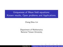 Uniqueness of Mean field equations: Known results Open problems and Applications