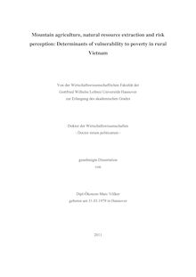 Mountain agriculture, natural resource extraction and risk perception [Elektronische Ressource] : determinants of vulnerability to poverty in rural Vietnam / Marc Völker