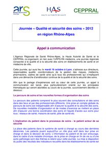 Journée régionale Qualité et Sécurité des soins - Région Rhônes-Alpes - Lyon - 16 octobre 2012 - Journée "Qualité et sécurité des soins" 2012 - Appel à communication