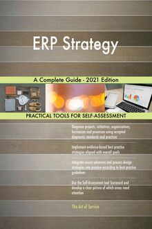 ERP Strategy A Complete Guide - 2021 Edition