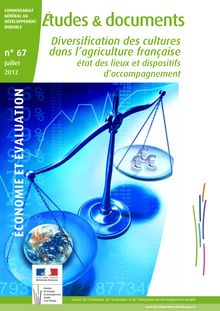 Diversification des cultures dans l agriculture française. Etat des lieux et dispositifs d accompagnement.
