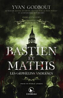 Dans l univers des Contes Interdits - Bastien et Mathis, les orphelins Andersen