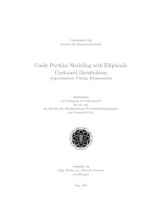 Credit portfolio modelling with elliptically contoured distributions [Elektronische Ressource] : approximation, pricing, dynamisation / vorgelegt von Clemens Prestele