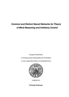 Common and distinct neural networks for theory of mind reasoning and inhibitory control [Elektronische Ressource] / vorgelegt von Christoph Rothmayr