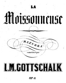 Partition complète, La Moissonneuse, Op.8, Gottschalk, Louis Moreau